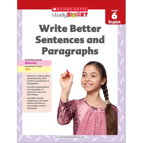 Scholastic Study Smart Write Better Sentences and Paragraphs Grade 6
