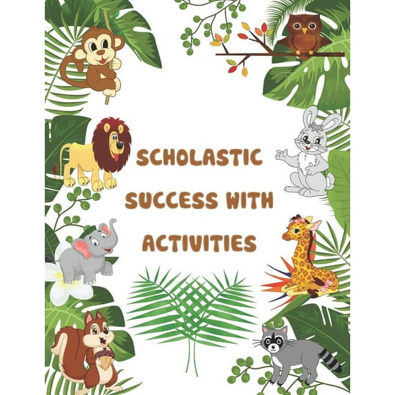Scholastic Success With Activities: scholastic pre kindergarten ctivities, preschool workbook, mazes, puzzels, crossword, (Paperback)