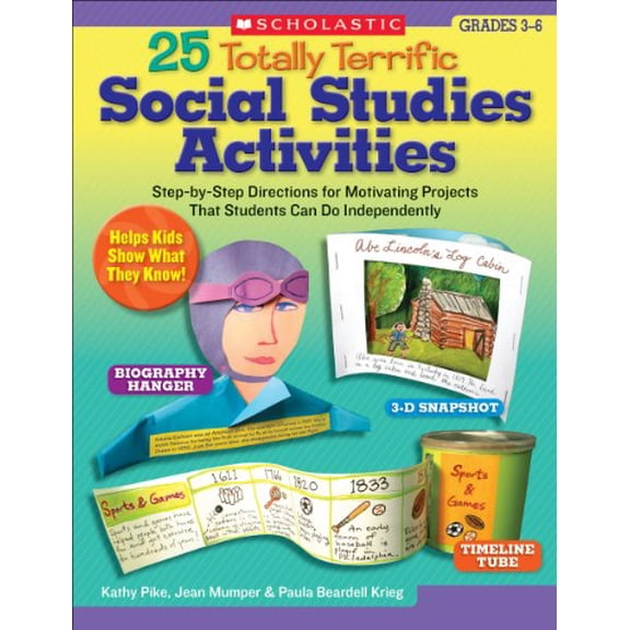 Pre-Owned 25 Totally Terrific Social Studies Activities: Step-By-Step Directions for Motivating Projects That Students Can Do Independently (Paperback) 0439498309 9780439498302