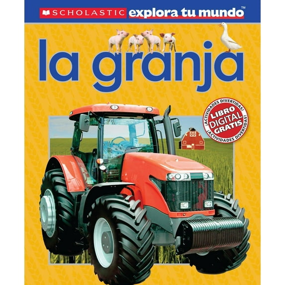 Scholastic explora tu mundo: Scholastic Explora Tu Mundo: La granja (Farm) (Hardcover)