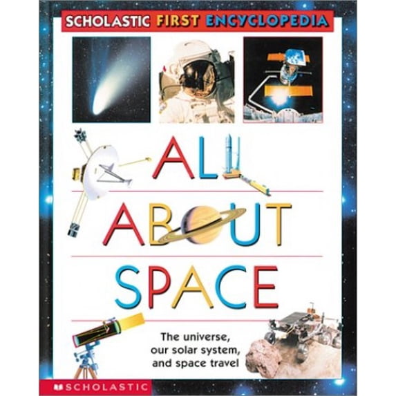 Pre-Owned Scholastic's First...All about Space First Encyclopedia (Scholastic First Encyclopedia) Paperback