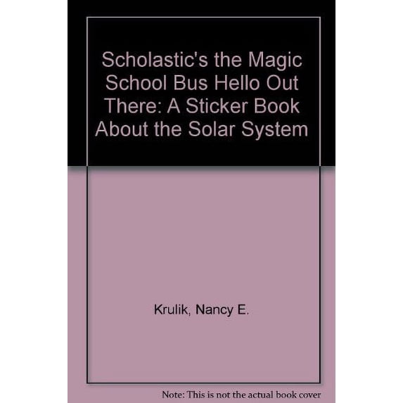 Pre-Owned The Magic School Bus: Hello Out There : A Sticker Book about the Solar System (Paperback)