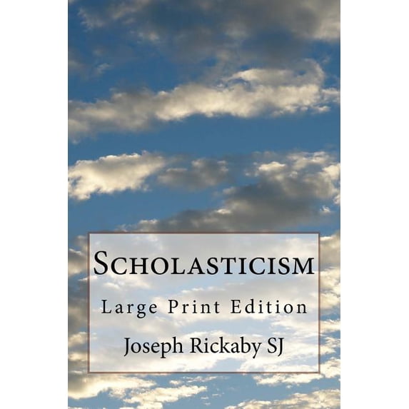 Scholasticism : Large Print Edition (Paperback)