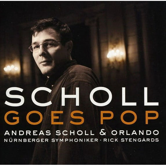 Scholl, Andreas : Andreas Scholl Goes Pop