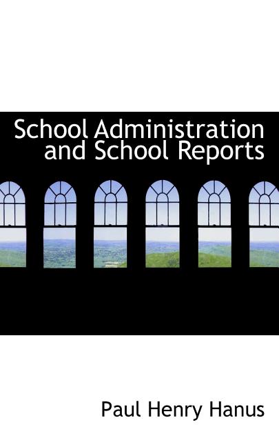 School Administration and School Reports Paperback