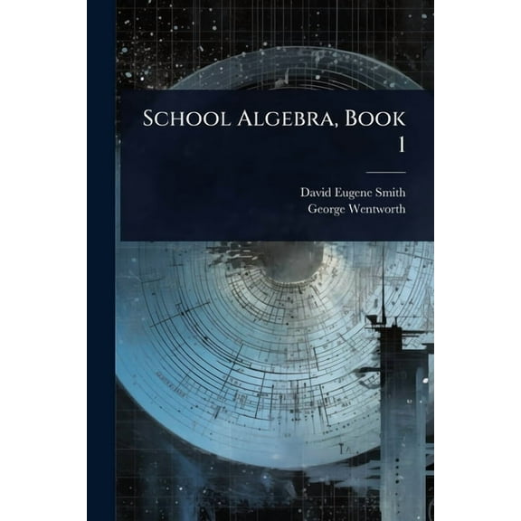 School Algebra, Book 1, (Paperback)