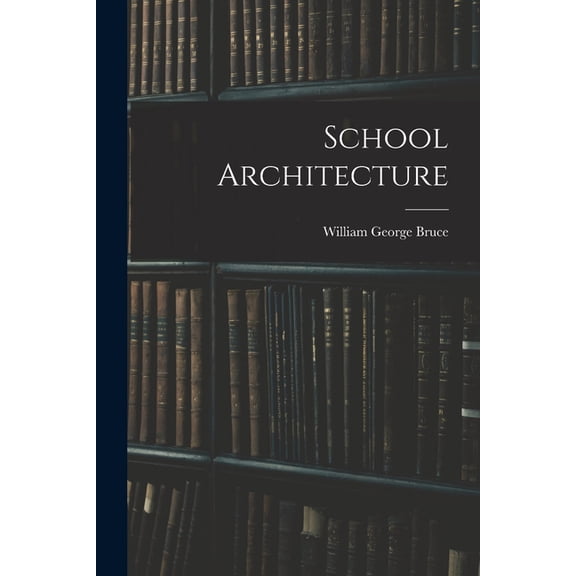 School Architecture, (Paperback)