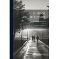 thumbnail image 1 of School Architecture; Principles and Practices (Paperback), 1 of 1