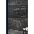 thumbnail image 1 of School Arithmetics: Book One-three; Volume 2, (Hardcover), 1 of 1