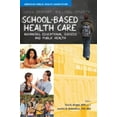 thumbnail image 1 of Pre-Owned School-Based Health Care: Advancing Educational Success and Public Health Paperback, 1 of 1