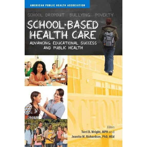 Pre-Owned School-Based Health Care: Advancing Educational Success and Public Health Paperback
