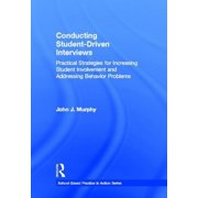 School-Based Practice in Action Conducting Student-Driven Interviews Practical Strategies for Increasing Student Involvement and Addressing Behavior Pr, Hardcover