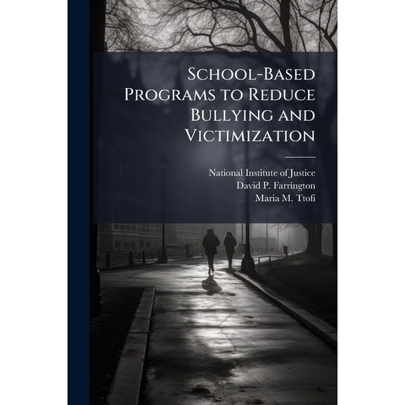 School-Based Programs to Reduce Bullying and Victimization, (Paperback)