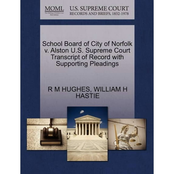 School Board of City of Norfolk V. Alston U.S. Supreme Court Transcript of Record with Supporting Pleadings (Paperback)