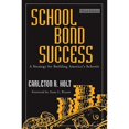 thumbnail image 1 of Pre-Owned School Bond Success: A Strategy for Building America's Schools (Paperback) 1607091674 9781607091677, 1 of 1