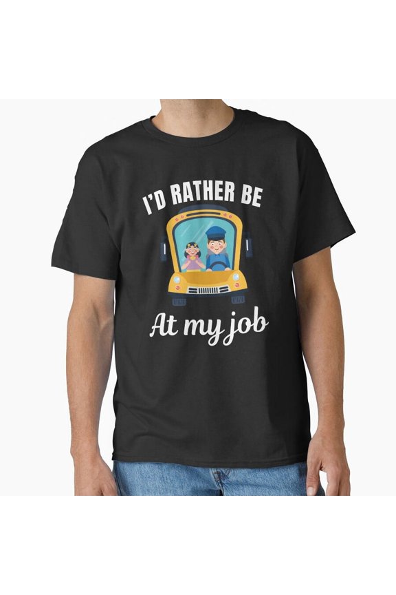 School Bus Driver Favorite Profession Yellow Vehicle T-Shirt