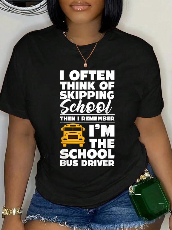 School Bus Driver Funny School Bus Driving Quote T-Shirt