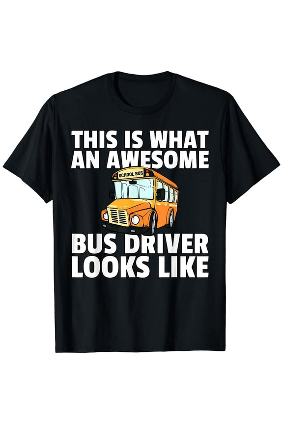 School Bus Driver Graphic T-Shirt Cotton Apparel for Men and Women