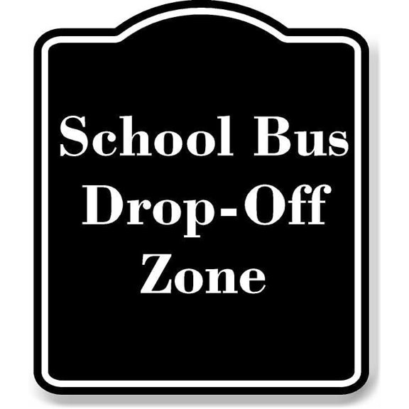 School Bus Drop-Off Zone BLACK Aluminum Composite Sign 8.5''x10''