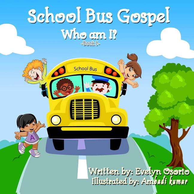 School Bus Gospel: Who am I? (Paperback) by Evelyn Osorio