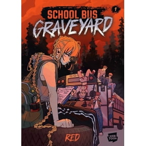 School Bus Graveyard School Bus Graveyard, Volume 1, (Hardcover)
