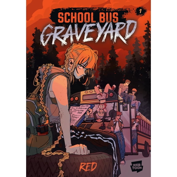 School Bus Graveyard School Bus Graveyard, Volume 1: (A Graphic Novel), (Paperback)