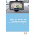 thumbnail image 1 of School Bus Routing and Scheduling using GIS (Paperback), 1 of 1