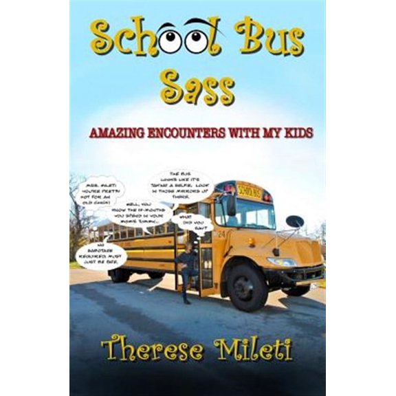 School Bus Sass: Amazing Encounters with My Kids (Paperback)