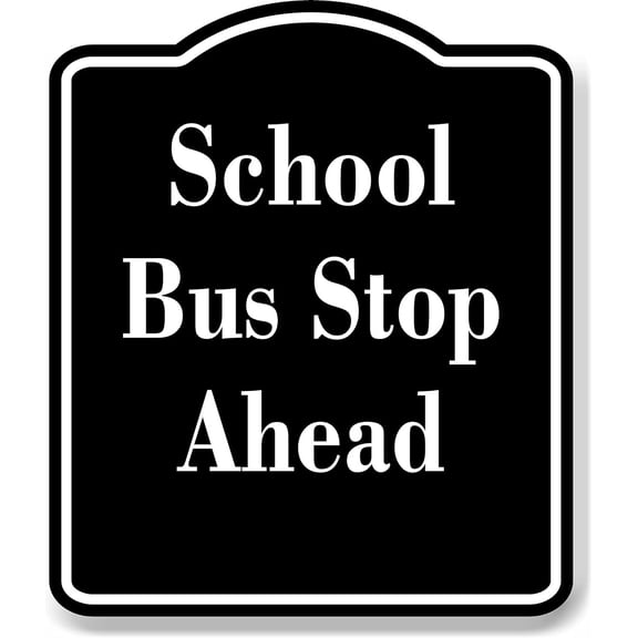 School Bus Stop Ahead BLACK Aluminum Composite Sign, 8.5"x10"