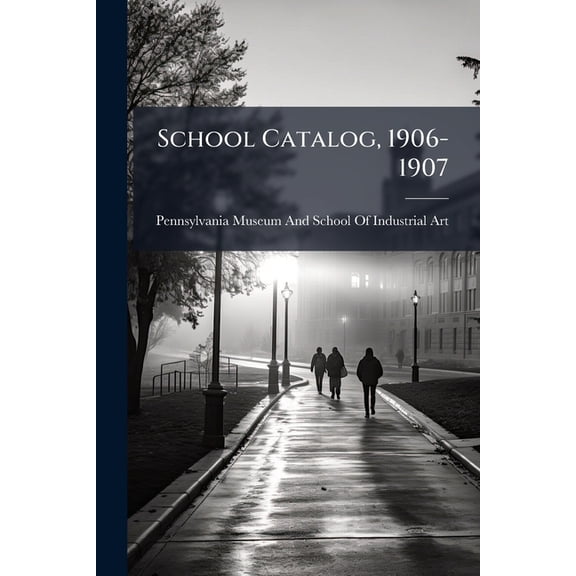 School Catalog, 1906-1907 (Paperback)