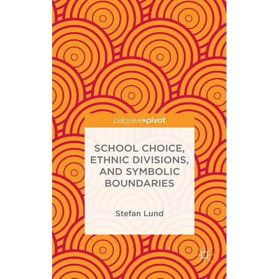 School Choice, Ethnic Divisions, and Symbolic Boundaries