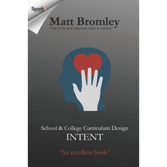 School & College Curriculum Design School & College Curriculum Design 1: Intent, Book 1, (Paperback)