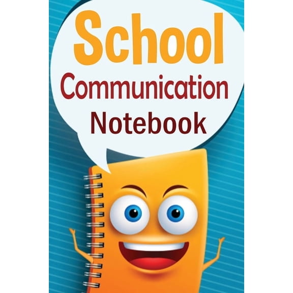 School Communication Notebook: A Parent - Teacher daily communication book with child input. In US English., (Paperback)