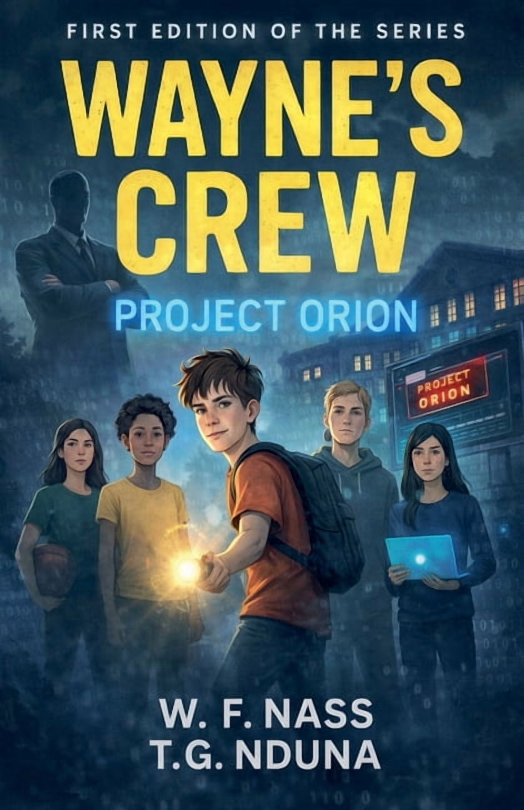 School Conspiracy Thriller Wayne's Crew: Project Orion, Book 1, (Paperback)