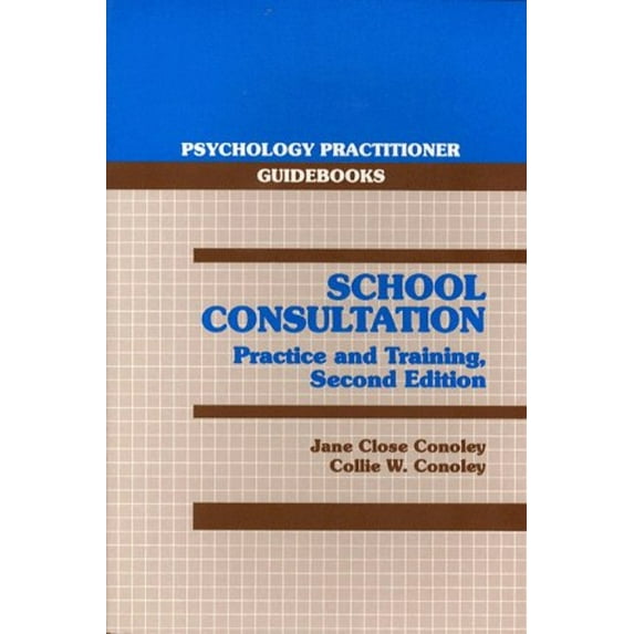 Pre-Owned School Consultation: Practice and Training (Paperback) 0205145612 9780205145614