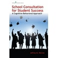 thumbnail image 1 of School Consultation for Student Success: A Cognitive-Behavioral Approach, (Paperback), 1 of 1