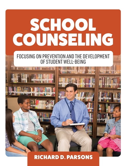 School Counseling: Focusing on Prevention and the Development of Student Well-Being, (Hardcover)
