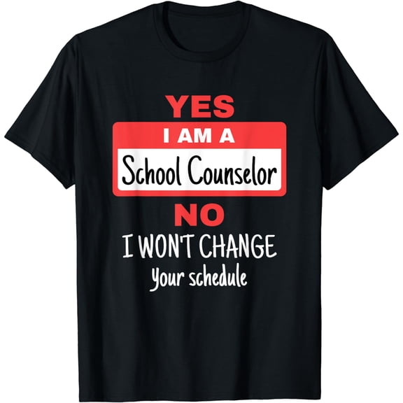 School Counselor Funny Appreciation Change Schedule T-Shirt