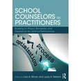 thumbnail image 1 of School Counselors as Practitioners: Building on Theory, Standards, and Experience for Optimal Performance, (Paperback), 1 of 1