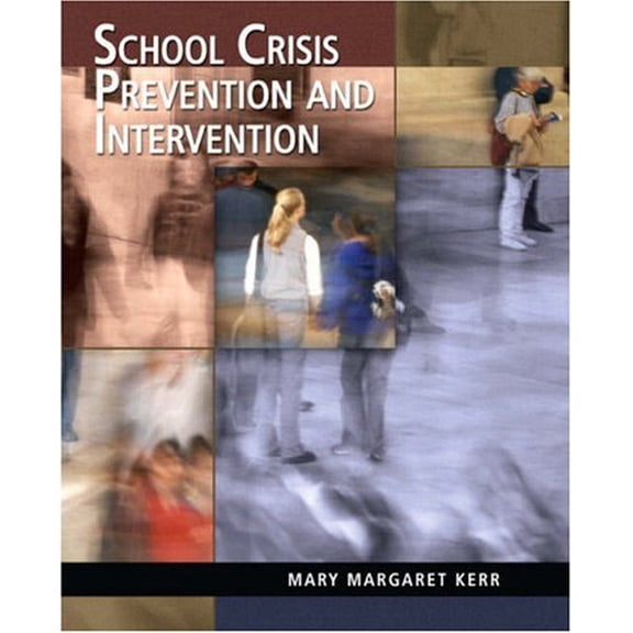 Pre-Owned School Crisis Prevention and Intervention (Paperback) 0131721763 9780131721760