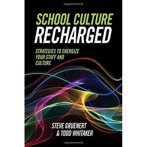 Pre-Owned School Culture Recharged: Strategies to Energize Your Staff and Culture (Paperback) 1416623450 9781416623458
