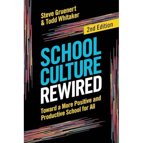 Pre-Owned School Culture Rewired: Toward a More Positive and Productive School for All (Paperback) 1416632492 9781416632498