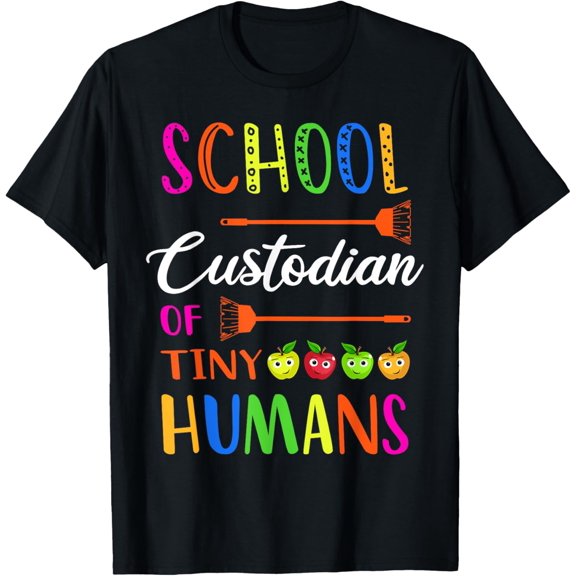 School Custodian Of Tiny Humans Funny Custodians Janitor T-Shirt