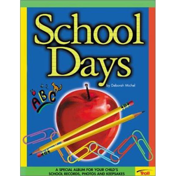 Pre-Owned School Days: A Special Album for Your Child's School Records, Photos, and Keepsakes (Hardcover) 0816772193 9780816772193