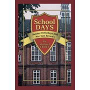 School Days Neither Dotheboys Hall Nor Tom Browns, Paperback