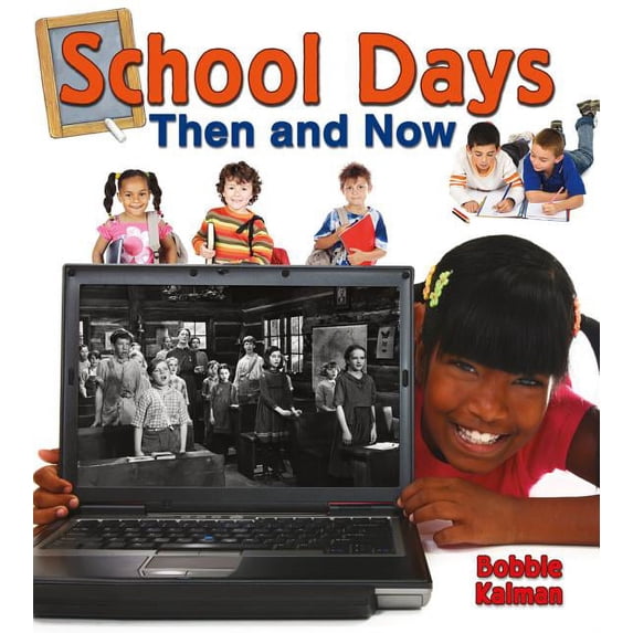 From Olden Days to Modern Ways in Your C School Days Then and Now, (Paperback)