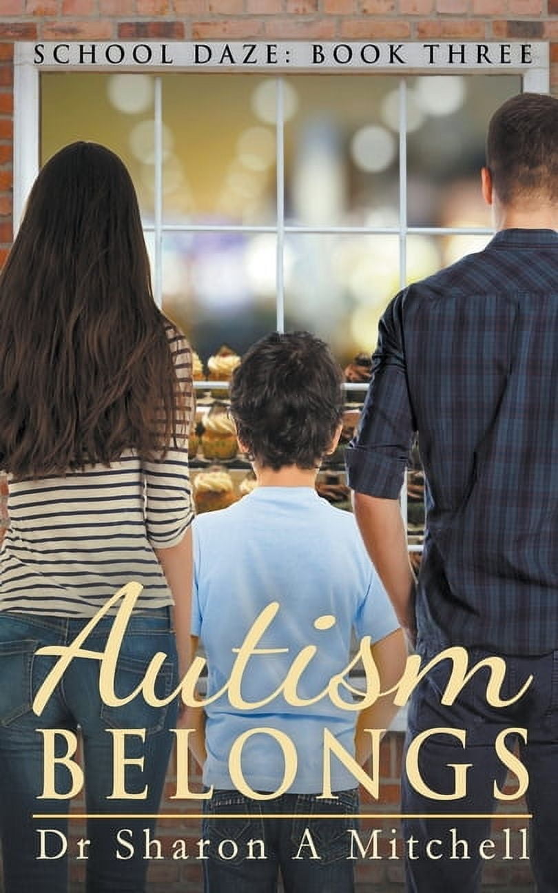 School Daze Autism Belongs, Book 3, (Paperback)