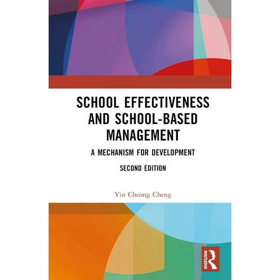 School Effectiveness and School-Based Management: A Mechanism for Development, (Hardcover)