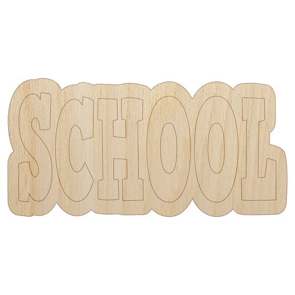 School Fun Text Wood Shape Unfinished Piece Cutout Craft DIY Projects - 4.70 Inch Size - 1/8 Inch Thick