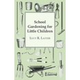 thumbnail image 1 of School Gardening for Little Children, (Paperback), 1 of 1